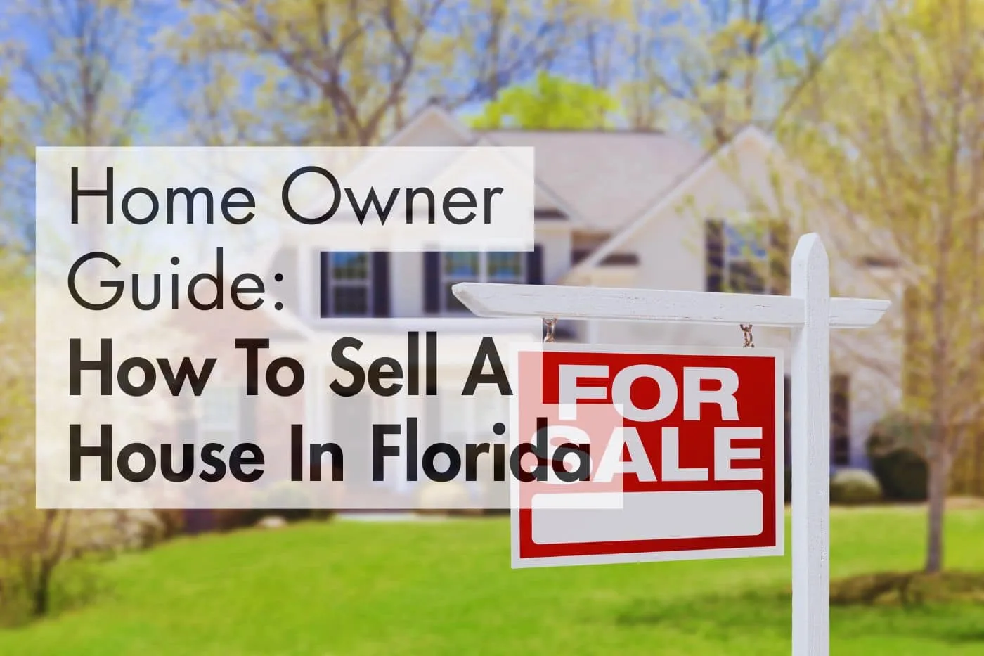 Home Owner Guide: How to Sell a House in Florida